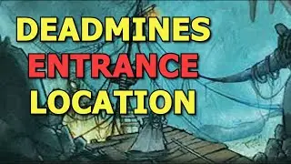 WoW Deadmines Dungeon Entrance Location