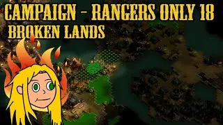 Rangers Only Campaign 800% - Map 18 Broken Lands - They Are Billions
