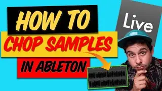 How To Chop Samples in Ableton Live 10 2020 | Ableton Live 10 Tutorial
