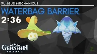 Fungus Mechanicus: Waterbag Barrier | Genshin Impact (PC)