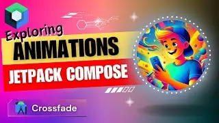 Crossfade || Exploring Animations in Jetpack Compose || Android || Kotlin