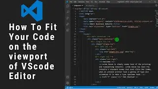 How To Fit Your Code on the viewport VScode Editor