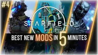 Starfield Mods are Getting BETTER! 5 Starfield Mods in 5 Minutes Ep.4