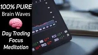 THETA BRAIN WAVES: FOR DAY TRADING, MEDITATION, FOCUS & STUDY(LISTEN TO THIS EVERY DAY!)