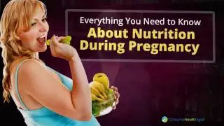 Everything You Need to Know About Nutrition During Pregnancy