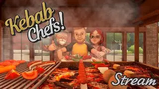 Kebab Chefs! - Убыточный бизнес с Олей и Настей! (СТРИМ)