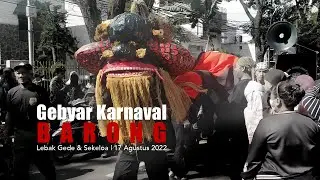 Gebyar Karnaval Barong Lebak Gede & Sekeloa