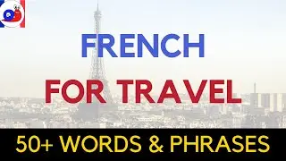 Learn Basic French Words and Phrases for traveling in France