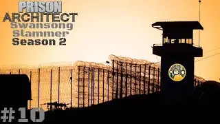 Barbed | Prison Architect: Swansong Slammer SEASON 2  (Episode 10)
