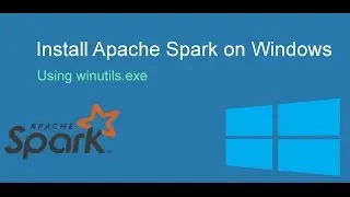 Apache Spark : Install Apache Spark locally on Windows
