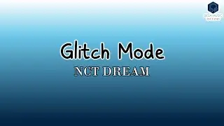 (CORRECT) 'Glitch Mode (버퍼링)'  -  NCT DREAM (엔시티 드림) [Rom Lyrics]