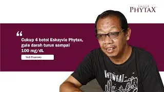 Testimoni Phytax | 4 botol Eskayvie Phytax bantu Pak Yudi turunkan gula darah | Eskayvie Indonesia