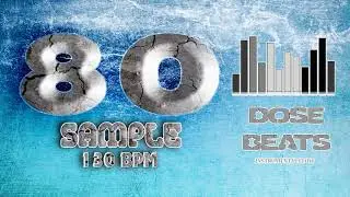 SAMPLE 80 ORGANO 130 BPM PROD  DOSE BEATS