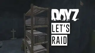 Let's Raid! DayZ [Engl]