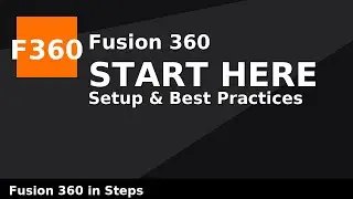 Getting Started with Fusion 360  Setup and Best Practices 🛠️