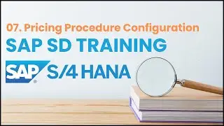 07. SAP SD in S4 HANA -  Pricing Procedure Configuration | SAP SD S4 HANA Tutorial for Beginners