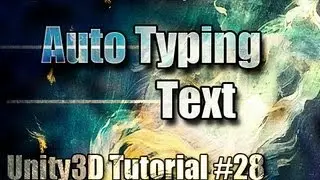 Unity3D Tutorial #28 [ Auto Typing Text ][ Free Script Included ]