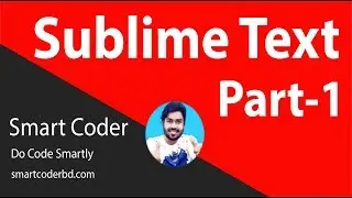 01.Sublime Text 3 Bangla Tutorial  for Beginners Full  Step By Step