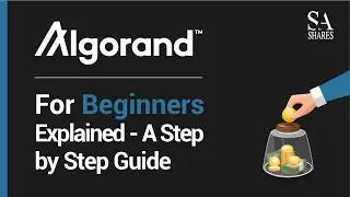 Algorand For Beginners Explained - A Step by Step Guide