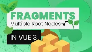 Multiple Root Nodes bzw. Fragments | Vue.js 3 in a Nutshell
