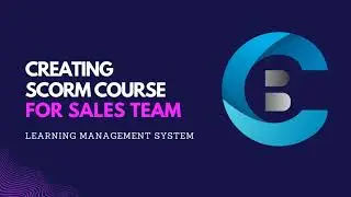 Creating SCORM Course for Sales Team | Bytecasting | Learning Management System 2022