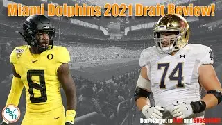 Miami Dolphins 2021 Draft Review! | NFL Draft 2021