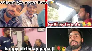 kalli activa da song 😂😂 || happy birthday papa ji || college gye paper Dene 😰😂 || Rupender Grover