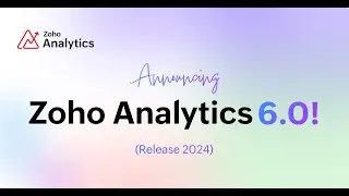 Zoho Analytics 6.0 Launch