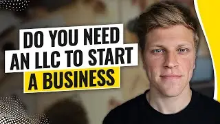 Do You Need an LLC to Start a Business? (2024)