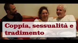 Coppia, sessualità e tradimento - Intervista a Elmar e Michaela Zadra