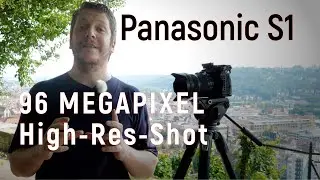 96 Megapixel HighRes-Shot, Panasonic S1, perfekt für große Drucke!