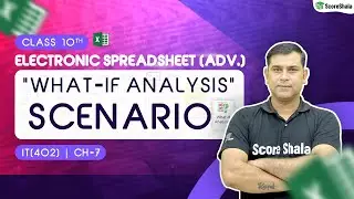 Electronic Spreadsheet | What if analysis tool Scenario | Information Technology (402) Class 10th