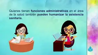 Los administrativos de la salud también pueden humanizar la asistencia sanitaria