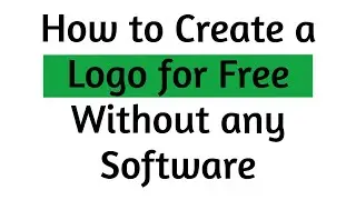 How to Create A Logo for Free without Any Software