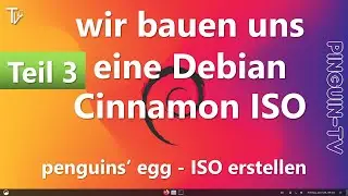 wir bauen uns eine Debian ISO mit Cinnamon Desktop Teil 3  #debian #cinnamon