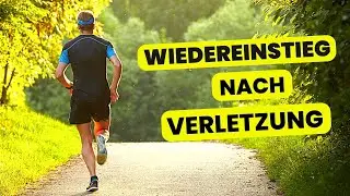 Wiedereinstieg: Lauftraining nach Verletzung leicht gemacht!