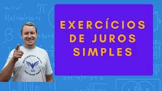 Está com Dificuldades em Juros Simples? Vem Comigo Neste Vídeo