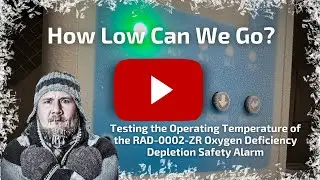 How Low Can We Go? Testing The Operating Temperature of The Oxygen Deficiency Depletion Safety Alarm
