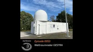 Auf Distanz 0053: Weltraumradar GESTRA