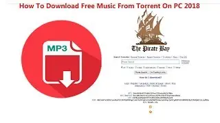 How To Download Free Music From Torrent On PC 2018
