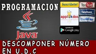Descomponer un Número en Unidades-Decenas-Centenas - Tutorial Java