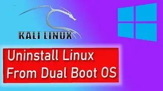 How to Completely Uninstall Linux (Kali) from a UEFI Dual Boot [Windows and Linux]