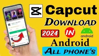 Capcut Download in Android 2024 Android me capcut download kese kre ☺