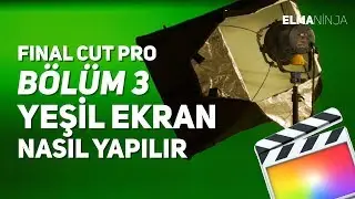 Yeşil Ekran Nasıl Kullanılır? - Final Cut Pro Bölüm 3