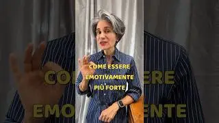 COME ESSER EMOTIVAMENTE PIÙ FORTE #psicologia #crescitapersonale #lifecoaching #psicoterapia