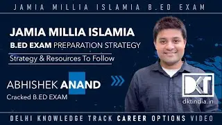 Jamia Millia Islamia B.ED Exam | Strategy To Crack B.ED Exam | By Abhishek Anand, Cracked Jamia B.ED