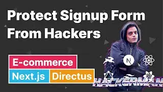 #Directus and #Nextjs - [14] - Protect Signup Form From Hackers