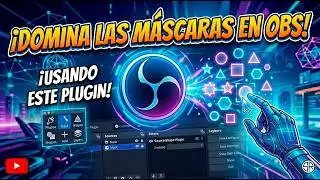 OBS - Como darle forma a las máscaras.