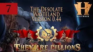 They Are Billions ► Final Wave BEATEN 160% - The Desolate Wasteland - Version 0.44 - Part 7