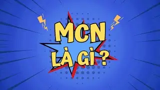 MCN là gì ?